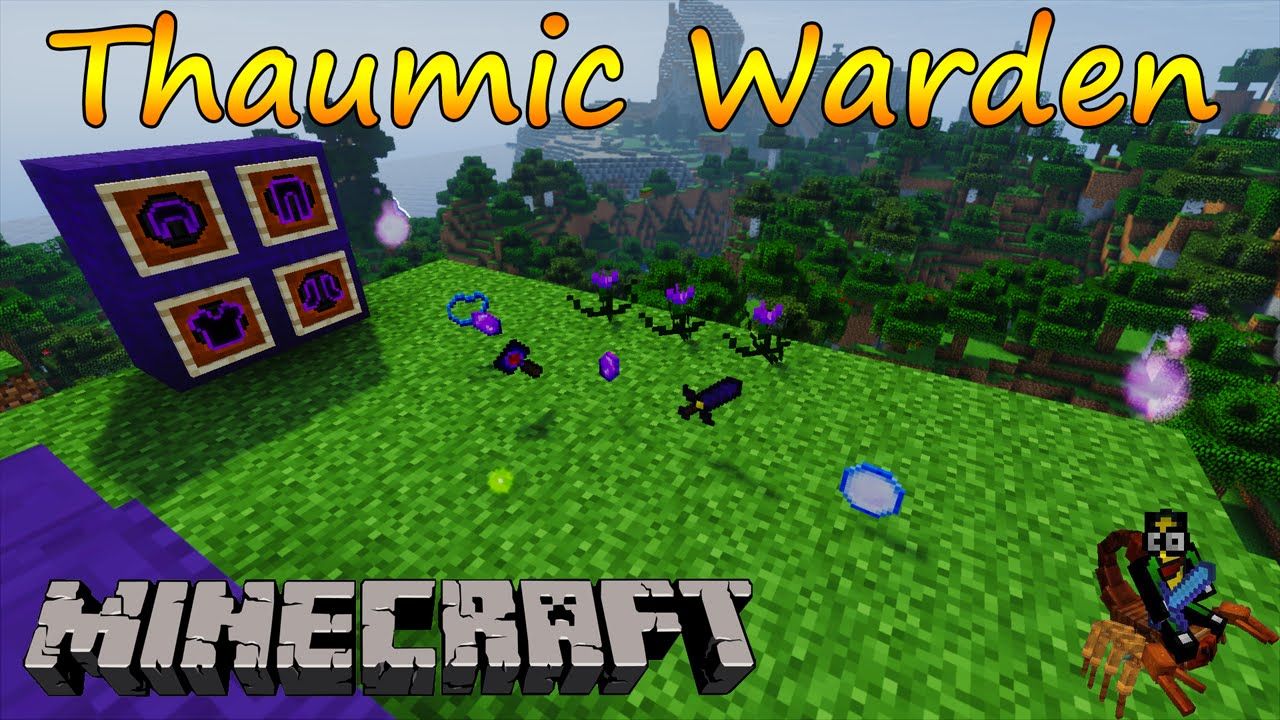Thaumic Warden скачать аддон для Thaumcraft на майнкрафт 1.7.10