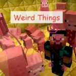 Weird Things - странные мобы