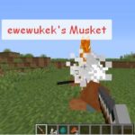 Ewewukek's Musket - Мушкет