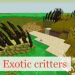 Exotic critters криповые мобы