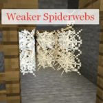 Weaker Spiderwebs